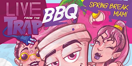 LIVE FROM THE TRAP BBQ SPRING BREAK primary image