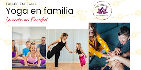 Taller especial de yoga en familia: la unión en Navidad