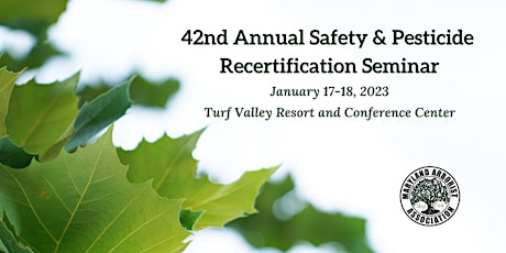 42nd Annual Safety and Pesticide Recertification Seminar