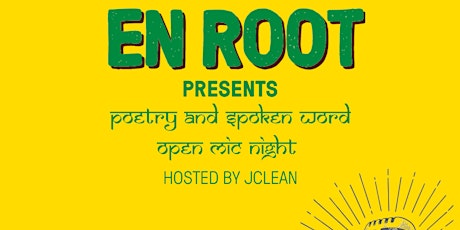 En Root Presents: Open Mic Poetry and Spoken Word with JClean