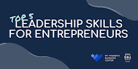 Top 5 Leadership Skills for Entrepreneurs