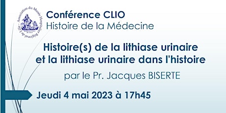 Conférence CLIO : Histoire(s) de la lithiase urinaire...