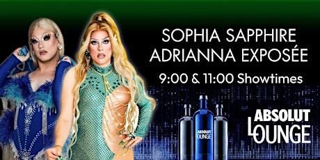 Saturday Night Drag - Sophia Sapphire & Adrianna Exposée - 9pm Downstairs