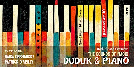 Duduk & Piano: The Sounds of Magic