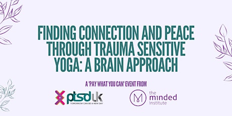 Finding Connection & Peace Through Trauma Sensitive Yoga: A Brain Approach