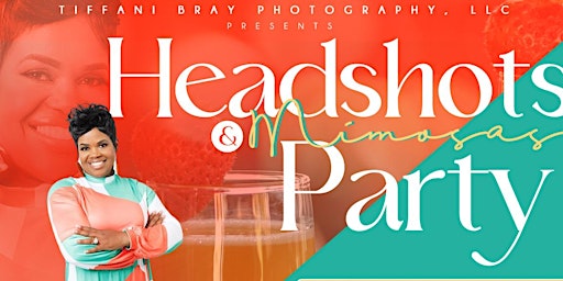 Head Shots and Mimosa Party