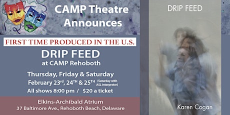 CAMP Rehoboth Theater Company  - "Drip Feed"