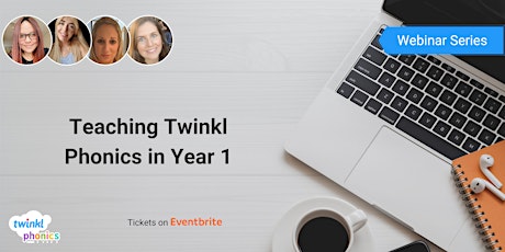 Webinar: Teaching Twinkl Phonics in Year 1