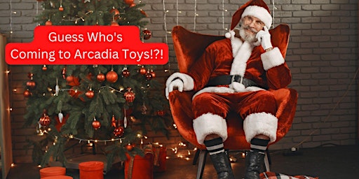 Santa is coming to Arcadia Toys! Sign Up Today!