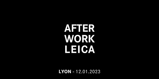 Image principale de Afterwork Leica à Lyon