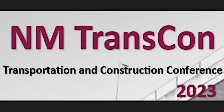 2023 New Mexico Transportation and Construction Conference