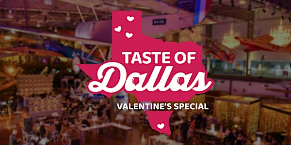 Taste of Dallas Valentine's Special