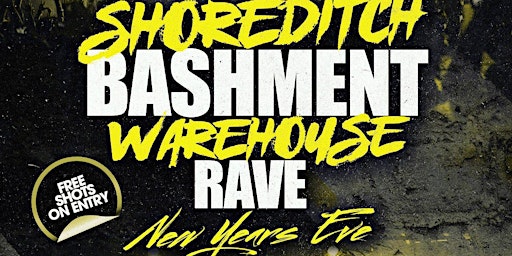 Shoreditch Bashment Warehouse Rave - New Years Eve Party