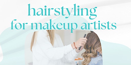 Hairstyling for MUA's