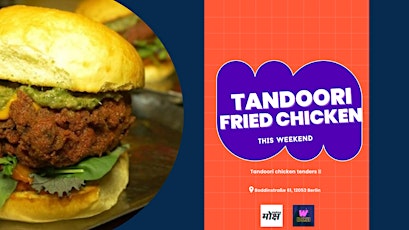 TFC  - Tandoori Fried Chicken  Popup In Berlin