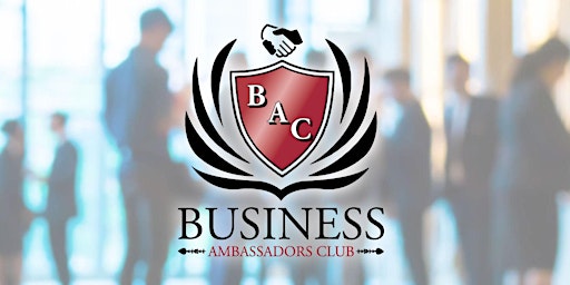 Primaire afbeelding van Business Ambassadors Club Breakfast Meeting
