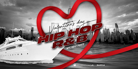 The #1 Hip Hop & R&B VALENTINE'S DAY PARTY Cruise NYC