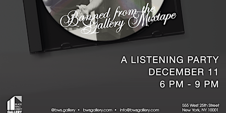 Banned From the Gallery Mixtape Listening Party with Marc Andre