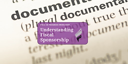 Understanding Fiscal Sponsorship - Info Session