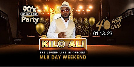 Kilo Ali 90's Party(MLK Day  Weekend Concert)