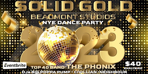 SOLID GOLD - New Years Eve 2023 Dance Party at Beaumont Studio - 3 Rooms