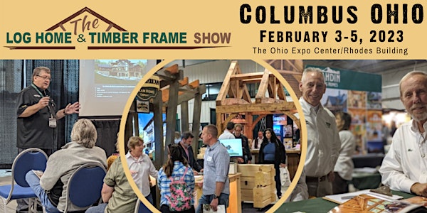 The Log Home & Timber Frame Show-Columbus