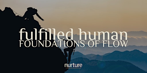 Foundations of Flow -  The Peak Human Performance