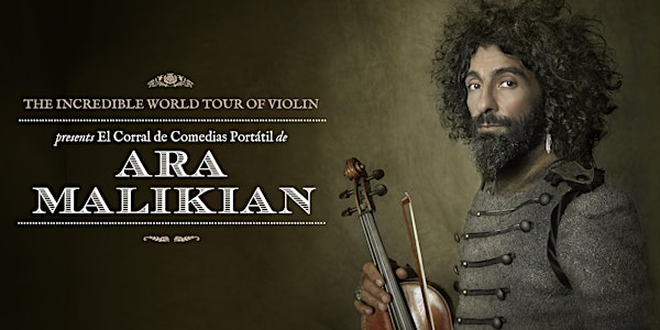 Ara Malikian en Herrera del Duque (Badajoz) . The Incredible World Tour of Violin presents El Corral de Comedias Portátil