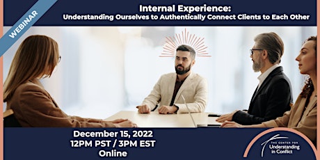 Internal Experience: Understanding Ourselves to Authentically Connect