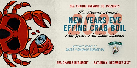 Sea Change Beaumont presents NYE Effing Crab Boil!