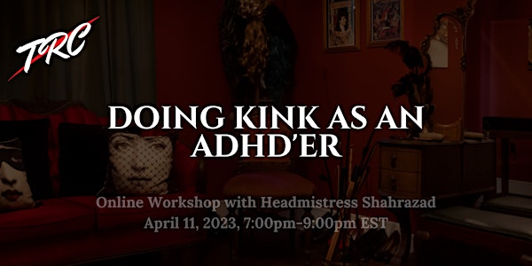 Doing Kink as an ADHD’er
