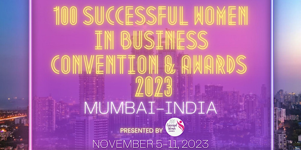 100 Successful Women in Business Convention & Awards 2023 Mumbai-India