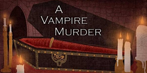 A Vampire Murder Mystery Dinner Party