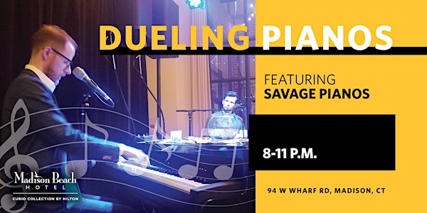 Dueling Pianos Ft Savage Pianos at Madison Beach Hotel, Madison, CT