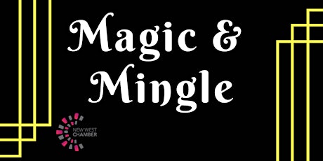 Magic & Mingle