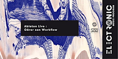 Image principale de Electronic Music Program | Ableton Live : Gérer son Workflow