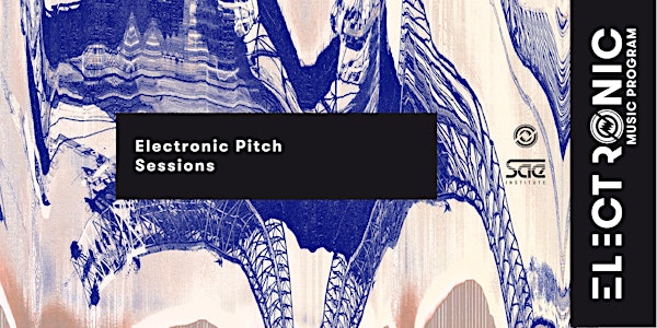 Electronic Music Program | Electronic Pitch Sessions