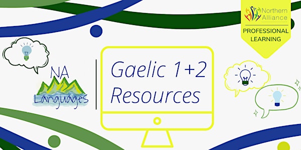 Gaelic 1+2 Resources Session