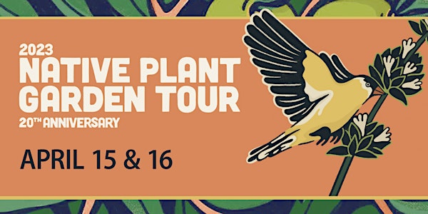 20th Annual Theodore Payne Native Plant Garden Tour | April 15 & 16, 2023