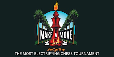 Make A Move LA  X Howard University Chess Club Presents "Make A Move DC"