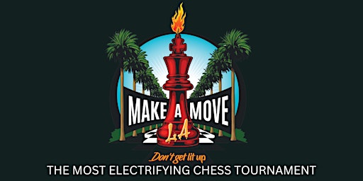 Make A Move LA  X Howard University Chess Club Presents "Make A Move DC"