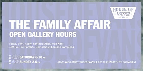 The Family Affair: Open Gallery, Sat 6-10pm & Sun 2-6pm