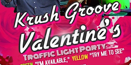 Krush Groove Valentine's Traffic Light Party primary image