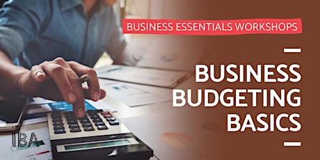 Business Essentials: Business Budgeting Basics
