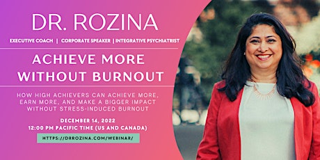 Achieve More Without Burnout Live Q&A with Dr. Rozina Lakhani