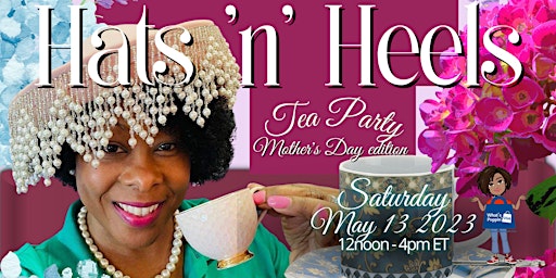 Hats N Heels Tea Party: OH Mother's Day edition