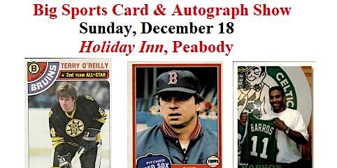 Greater Boston Sports Card & Autograph Convention