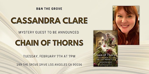 Cassandra Clare discusses CHAIN OF THORNS at B&N The Grove