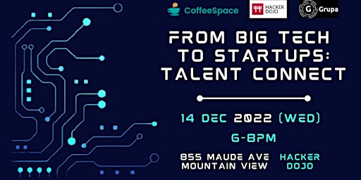 FROM BIG TECH TO STARTUPS: TALENT CONNECT