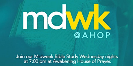 Midweek @AHOP: Live Worship, Prayer & Discipleship Bible Study